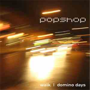 PopShop - Walk / Domino Days download mp3