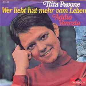 Rita Pavone - Wer Liebt Hat Mehr Vom Leben / Addio Venezia download mp3
