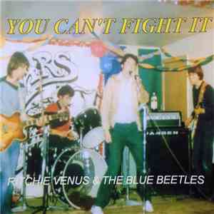 RITCHIE VENUS & The Blue Beetles - You Can't Fight It download mp3