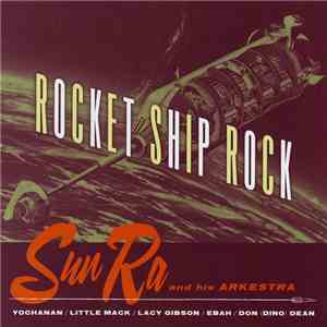 Sun Ra And His Arkestra - Rocket Ship Rock download mp3