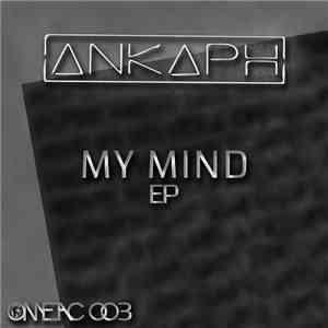 Ankaph - My Mind - EP download mp3