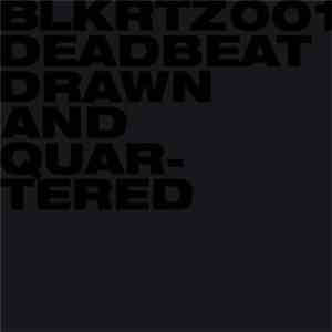 Deadbeat - Drawn And Quartered download mp3