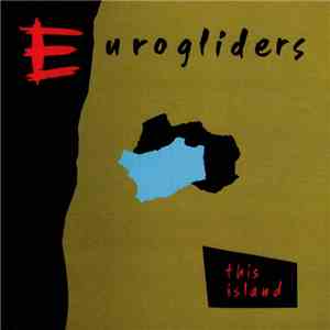 Eurogliders - This Island download mp3