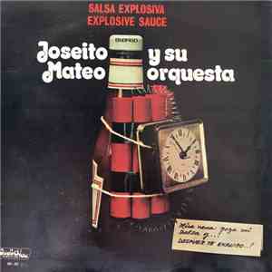 Joseito Mateo Y Su Orquesta - Salsa Explosiva - Explosive Sauce download mp3