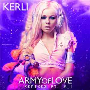 Kerli - Army Of Love (Remixes Pt. 2) download mp3