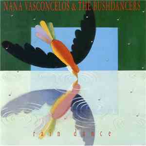 Nana Vasconcelos & The Bushdancers - Rain Dance download mp3