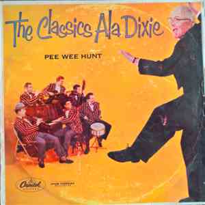 Pee Wee Hunt - The Classics Ala Dixie download mp3