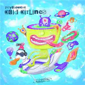 Psychowave - Acid Airlines download mp3