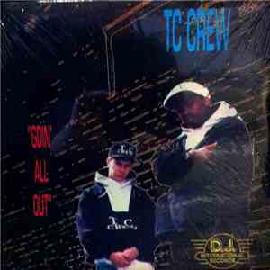 TC Crew - Goin' All Out download mp3