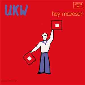 UKW  - Hey Matrosen download mp3