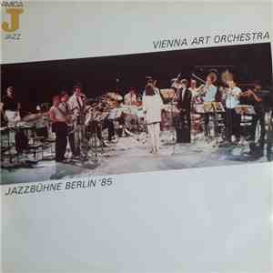 Vienna Art Orchestra - Jazzbühne Berlin '85 download mp3