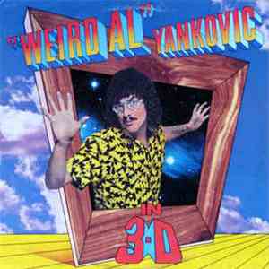 "Weird Al" Yankovic - In 3-D download mp3