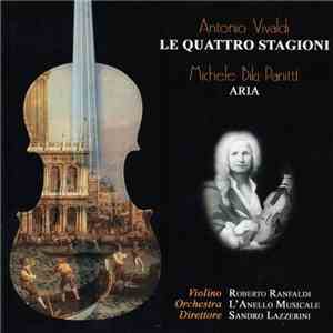 Antonio Vivaldi, Michele Biki Panitti, Roberto Ranfaldi, L'Anello Musicale, Sandro Lazzerini - Le Quattro Stagioni / Aria download mp3