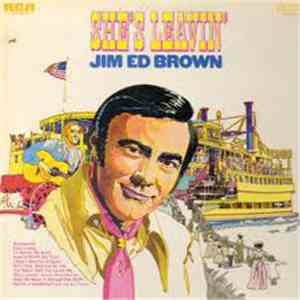 Jim Ed Brown - She's Leavin' download mp3