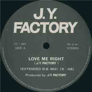 J.Y. Factory - Love Me Right mp3 download