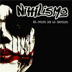 Nihilismo - El Culto De Lo Inculto mp3 download