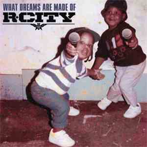 R. City - What Dreams Are Made Of mp3 download