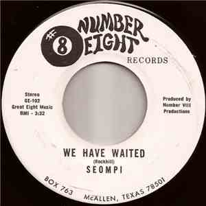 Seompi - We Have Waited download mp3