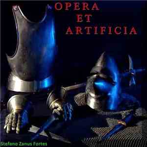 Stefano Zanus Fortes - Opera et artificia download mp3