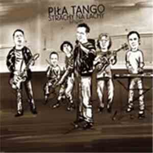 Strachy Na Lachy - Piła Tango download mp3