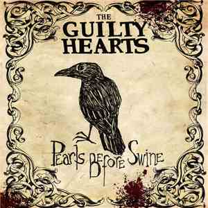The Guilty Hearts - Pearls Before Swine mp3 download