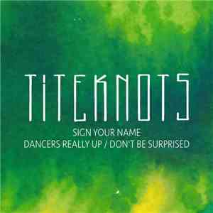 Titeknots - Sign Your Name EP download mp3