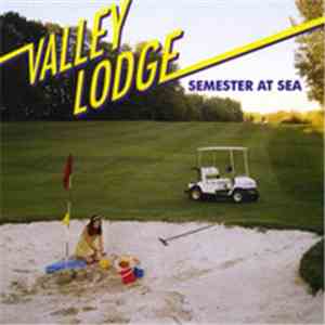 Valley Lodge - Semester At Sea mp3 download