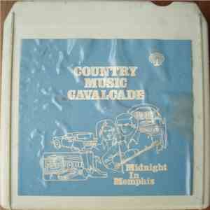 Various - Country Music Cavalcade - Midnight In Memphis / Pt. 1 download mp3
