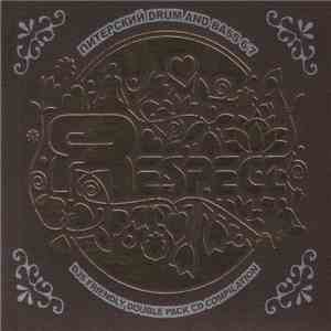Various - Respect 6-7 / Питерский Drum And Bass (DJs Friendly Double Pack CD Compilation) download mp3