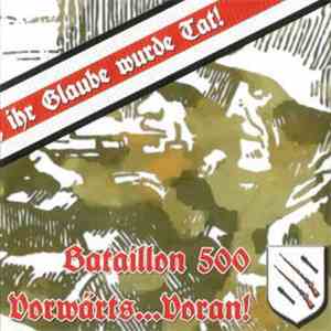 Bataillon 500 - Vorwärts...Voran! download mp3
