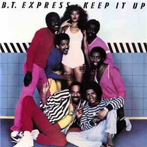 B.T. Express - Keep It Up download mp3