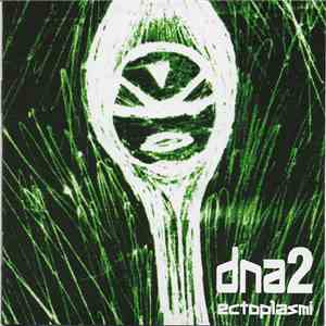 DNA2 - Ectoplasmi download mp3