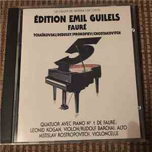Emil Gilels, Leonid Kogan, Mstislav Rostropovich, Gabriel Fauré, Pyotr Ilyich Tchaikovsky, Claude Debussy, Sergei Prokofiev, Dmitri Shostakovich - Le Chant Du Monde Ldc 278979. Leonid Kogan. Édition Emil Guilels. Fauré. Volume 5. download mp3