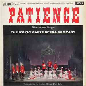 Gilbert & Sullivan, The D'Oyly Carte Opera Company Orchestra, Isidore Godfrey - Patience (With Complete Dialogue) mp3 download