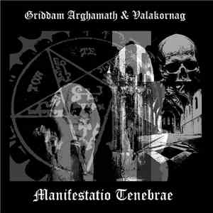 Griddam Arghamath, Valakornag - Manifestatio Tenebrae download mp3
