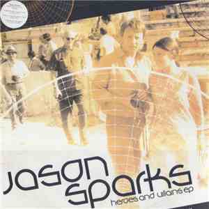 Jason Sparks - Heroes And Villians EP download mp3