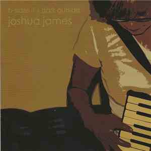 Joshua James - B-Sides It's Dark Outside download mp3