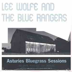 Lee Wolfe And The Blue Rangers - Asturies Blue Grass Sessions download mp3