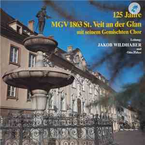 MGV 1863 St. Veit An Der Glan Mit Seinem Gemischten Chor - 125 Jahre MGV 1863 St. Veit An Der Glan Mit Seinem Gemischten Chor download mp3