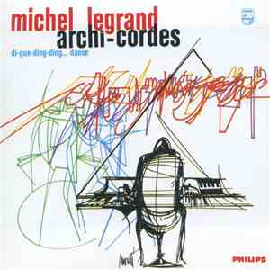 Michel Legrand - Archi-cordes (Di-gue-ding-ding... Danse) download mp3