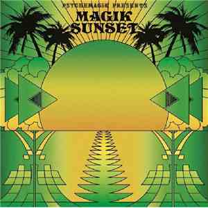 Psychemagik - Magik Sunset Part 2 mp3 download