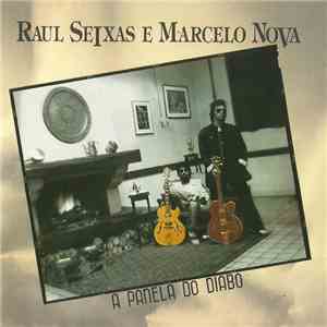 Raul Seixas e Marcelo Nova - A Panela Do Diabo download mp3