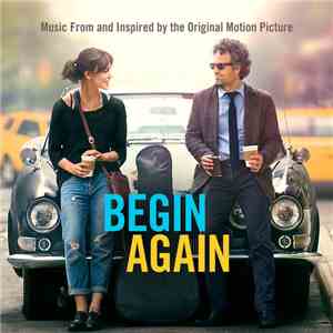 Various - Begin Again (Music From And Inspired By The Original Motion Picture) download mp3