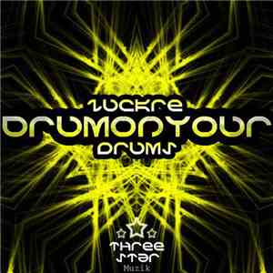 Zuckre - Drum On Your Drums download mp3