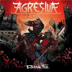 Agresiva - Eternal Foe download mp3