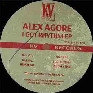 Alex Agore - I Got Rhythm EP download mp3