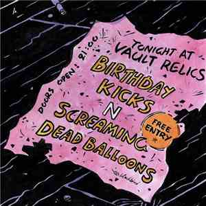 Birthday Kicks, Screaming Dead Balloons - Tonight at Vault Relics split single download mp3