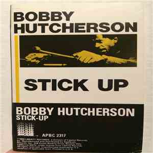 Bobby Hutcherson - Stick-Up! download mp3