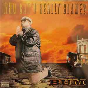 Bum  - Who Can I Really Blame? download mp3