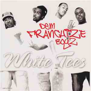 Dem Franchize Boyz - White Tee's download mp3